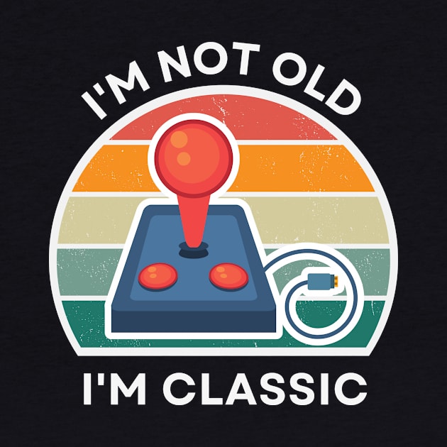 I'm not old, I'm Classic | Joystick | Retro Hardware | Vintage Sunset | '80s '90s Video Gaming by octoplatypusclothing@gmail.com